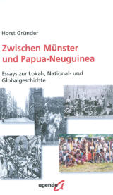 Zwischen Münster und Papua-Neuguinea 1. Auflage
